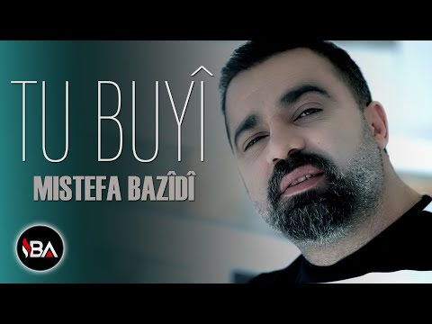 Mistefa Bazîdî - Tu Buyî [Official Music Video]