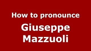How to pronounce Giuseppe Mazzuoli