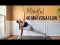 Mindful Yoga Flow 40 Minutes Full Body Stretch