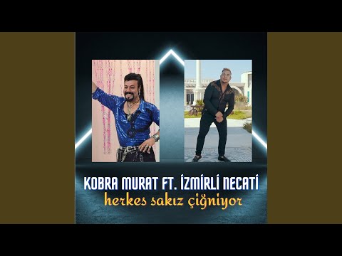 Herkes Sakız Çiğniyor (feat. İzmirli Necati)