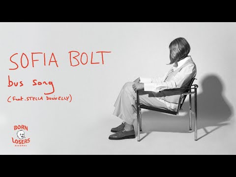 Sofia Bolt - Bus Song [feat. Stella Donnelly] (Official Video)
