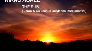 Marc Aurel: "The Sun" (JamX & De Leon´s DuMonde Instrumental)