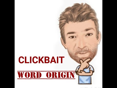 English Tutor Nick P Word Origins (282) Clickbait