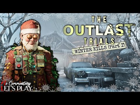 THE OUTLAST TRIALS - Full Winter Kills 2025 Part 1 - Solo |1440p/60fps| #nocommentary