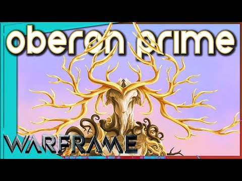 OBERON PRIME - Ultimate Guide to Vegitarianism[Warframe]