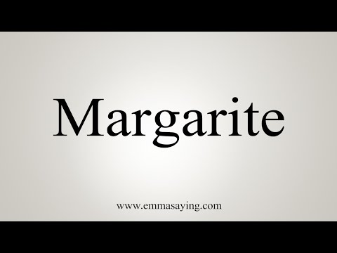 How To Say Margarite
