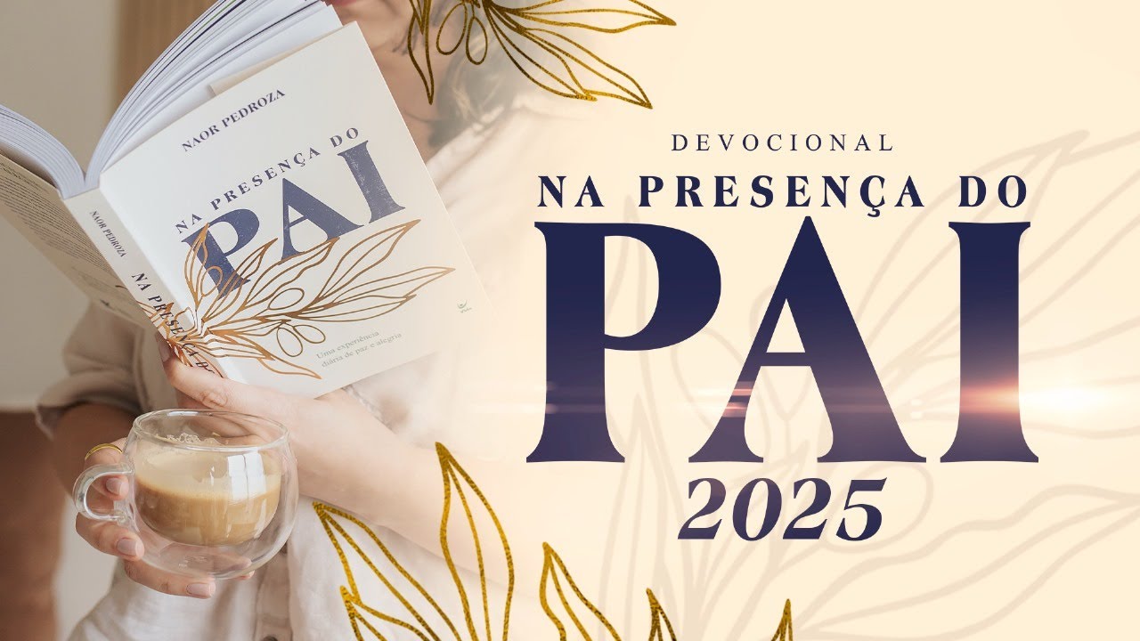 07/03/25 | Filhos maduros tomam posse da herança! | Devocional na Presença do Pai - 25 #devocional