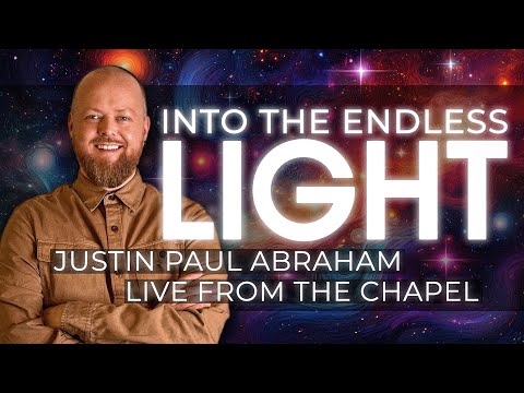 Into the Endless Light | Justin Paul Abraham