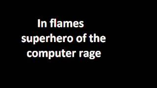 In flames - Superhero of the computer rage