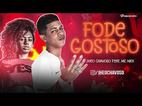 JHEO CHAVOSO E MC NICK - FODE GOSTOSO