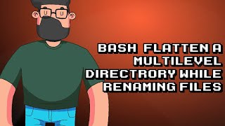 Master bash: Flatten directory & rename files effortlessly