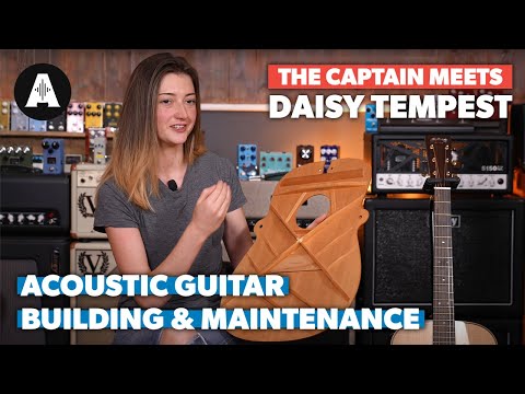 The Captain Meets Daisy Tempest - Acoustic Guitar Building & Maintenance!