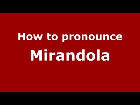 How to pronounce Mirandola
