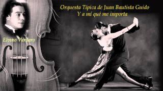 Y a mí qué me importa - Orquesta Típica de Juan Bautista Guido (1929)