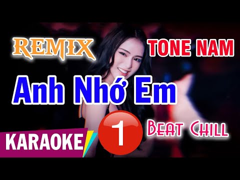 Anh Nhớ Em | Karaoke Remix | Beat Chill | Tone Nam | Karaoke Bình Nguyên