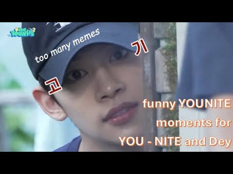 funny YOUNITE moments for YOU - NITE and dey, on repeat