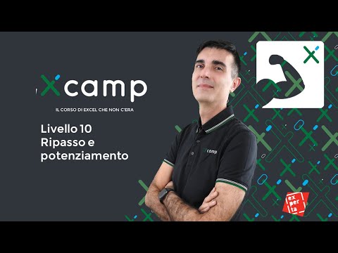 Xcamp: Livello 10 - Ripasso e potenziamento [il corso di EXCEL che non c'era]