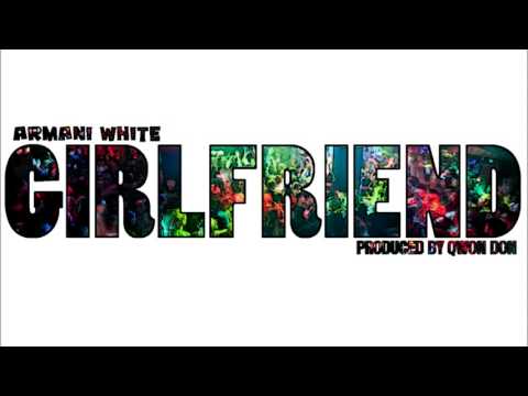 Armani White - Girlfriend (Produced By Qwon Don)