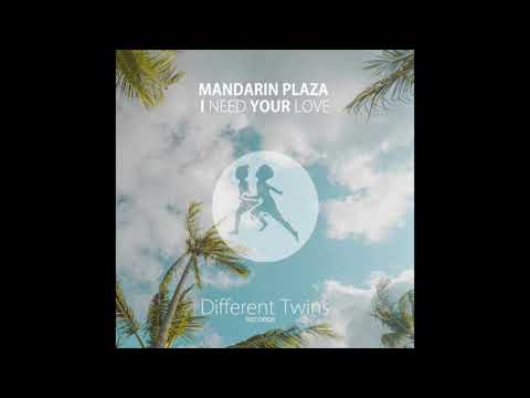Mandarin Plaza - I Need Your Love [Different Twins Records]