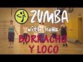 Borracho Y Loco - Zumba® with Irena 