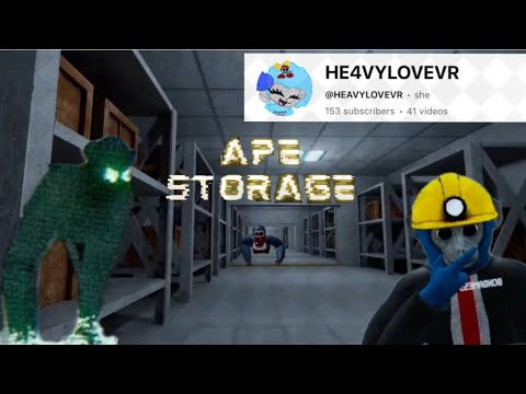 I Played APE STORAGE with @HEAVYLOVEVR