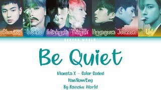 MONSTA X (몬스타엑스) - BE QUIET (COLOR CODED/HAN/ROM/ENG)