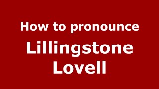 How to pronounce Lillingstone Lovell