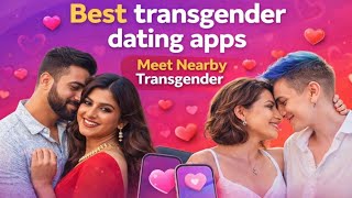 transgender dating apps in India 2026. top free transgender dating apps . date a transgender 