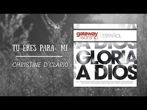 Tú Eres Para Mi - Christine D'Clario (Letras)