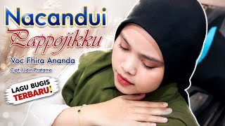 Download lagu Fhira Ananda - Nacandui Pappoji ||   AJPRODUCTION mp3
