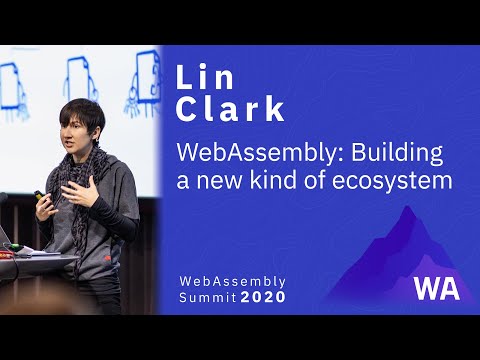 Lin Clark — WebAssembly: Building a new kind of ecosystem