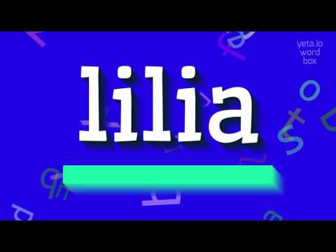 How to say "lilia"! (High Quality Voices)