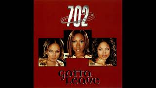 702 - Gotta Leave (Instrumental)