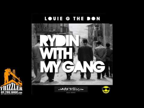 Louie  G The Don - Rydin With My Gang [Thizzler.com]