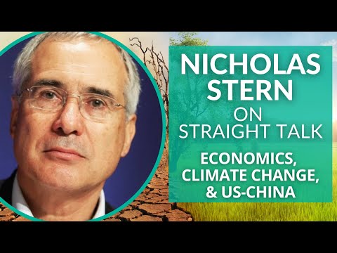 Economics, Climate Change, & US-China with Nicholas Stern