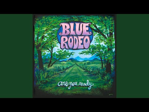 Can't Help Wondering Why - Blue Rodeo