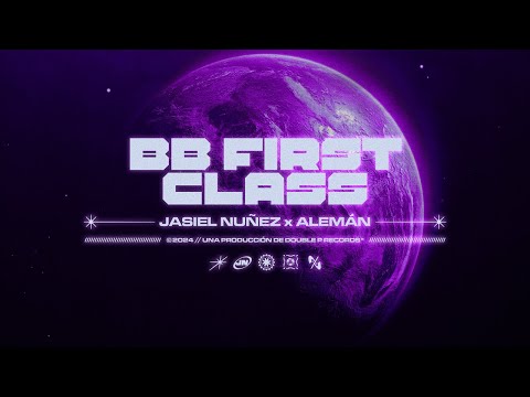 BB First Class - Jasiel Nuñez, Alemán (Lyric Video)