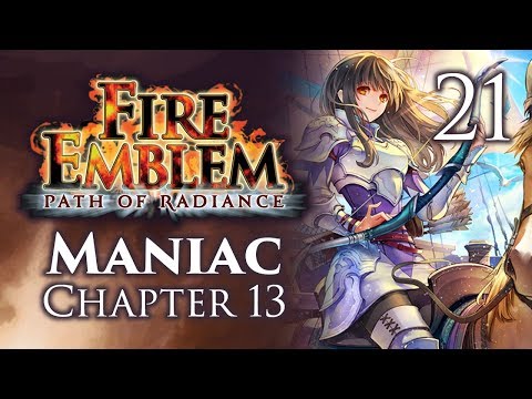 Part 21: Let's Play Fire Emblem Path of Radiance, Maniac Mode, Chapter 13 - "Maniac Mode Returns"