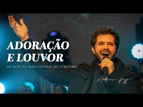 LOUVOR E ADORAÇÃO WORSHIP - Matheus Rizzo e Coral #AOVIVO na IASD Central de Curitiba