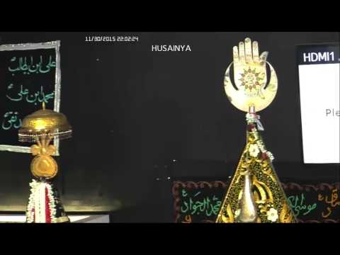 18th Safar 1437, 2015 Moulana Sakawath Hussain Sahab Part 1