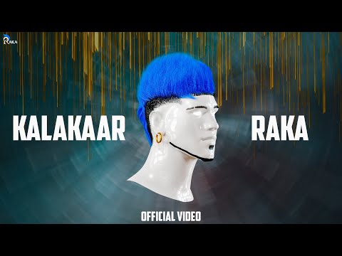 KALAKAAR (Official Music Video) - RAKA
