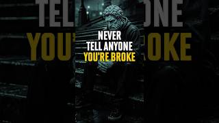 Never Tell Anyone You’re Broke | Stoicism