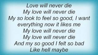 Moby - My Love Will Never Die Lyrics