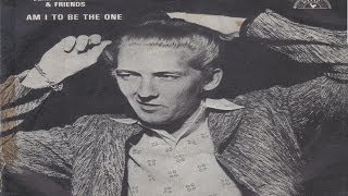 JERRY LEE LEWIS - AM I TO BE THE ONE
