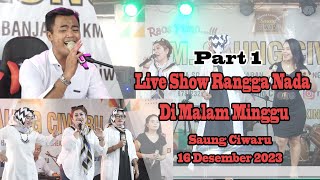 Download lagu Keseruan Live Saung Ciwaru Bersama Rangga Nada Part 1 mp3