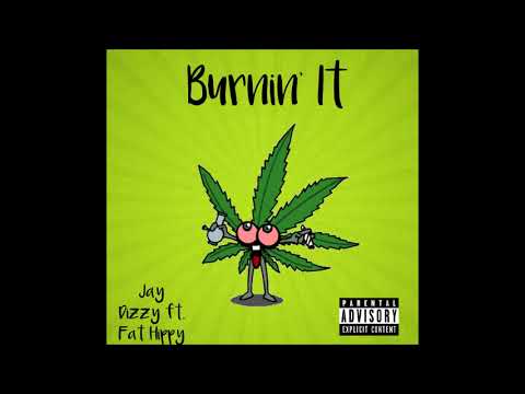 Burnin' It (Jay Dizzy ft Fat Hippy) [Prod  Tili Mack & LionRiddims]