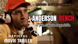 John Schneider&#39;s Anderson Bench Official Trailer