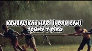 Download lagu Tommy J. Pisa π΅ Kembalikan Hari Indah Kami - Lagu yang Ngena Banget di Hati ( Lirik lagu video ) mp3 Download lagu Tommy J. Pisa π΅ Kembalikan Hari Indah Kami - Lagu yang Ngena Banget di Hati ( Lirik lagu video ) mp3