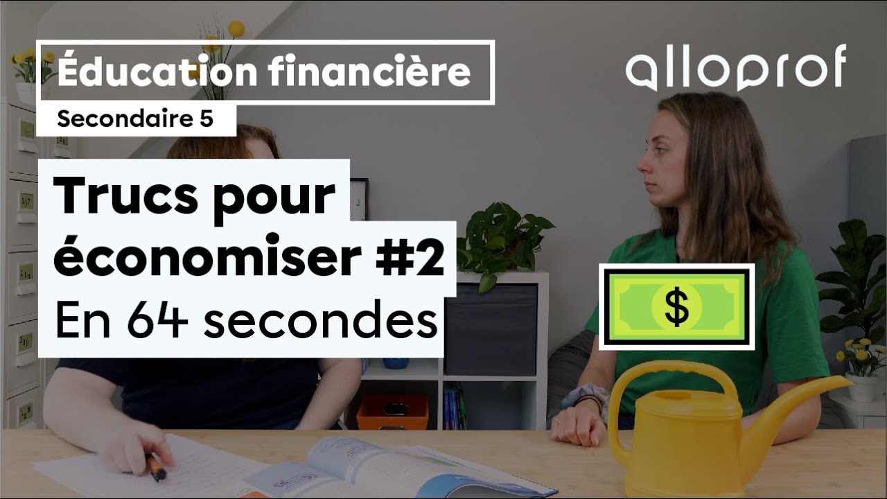 Trucs pour économiser #2, en 64 secondes