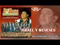 Israel y Meneses - Los Razos de Sacramento y Reynaldo con la Banda Los Nuevos Coyonquis